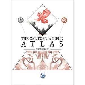 The California Field Atlas -- Obi Kaufmann